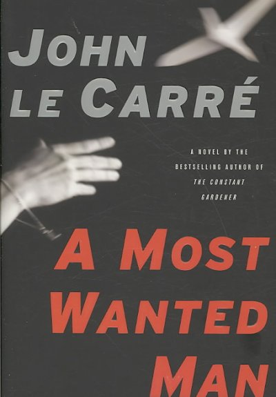 A MOST WANTED MAN (MYS) / John Le Carré.