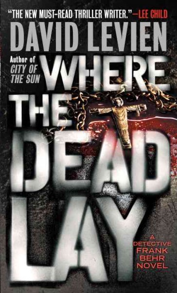 Where the dead lay : a novel / Davis Levien.
