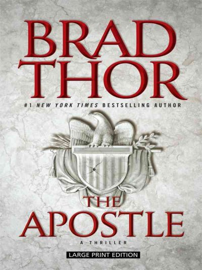The apostle : a thriller / Brad Thor.