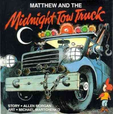 Matthew And The Midnight Tow Truck.