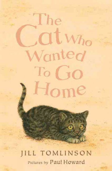 The cat who wanted to go home / words by Jill Tomlinson ; illustrated by Paul Howard.