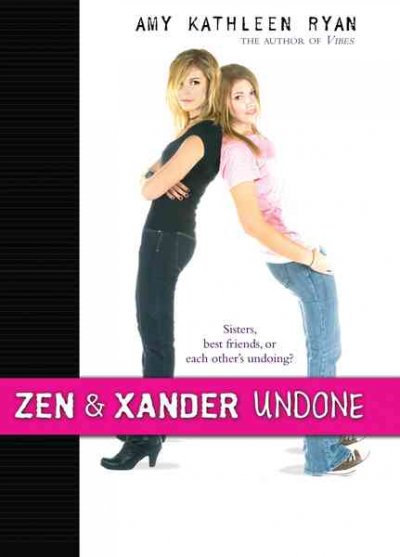 Zen & Xander undone / by Amy Kathleen Ryan.