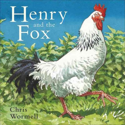 Henry and the fox / Chris Wormell.