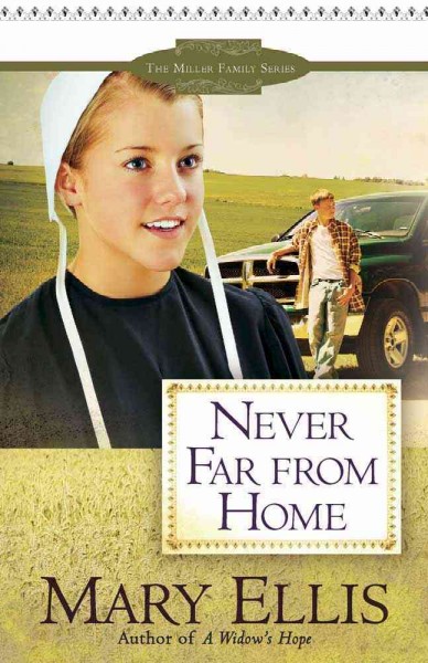 Never far from home / Mary Ellis.