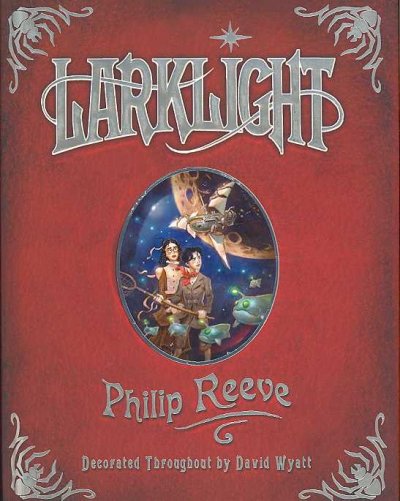 Larklight : or, The revenge of the white spiders!, or, To Saturn's rings and back : a rousing tale of dauntless pluck in the farthest reaches of space / as chonicl'd by Art Mumby, with the aid of Philip Reeve ; and decorated throughout by David Wyatt.