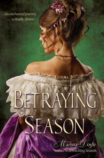 Betraying season / Marissa Doyle.