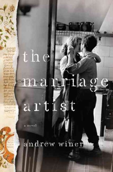 The marriage artist : a novel / Andrew Winer.