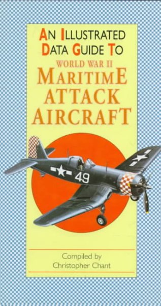 World War II maritime attack aircraft / compiled by Christopher Chant.