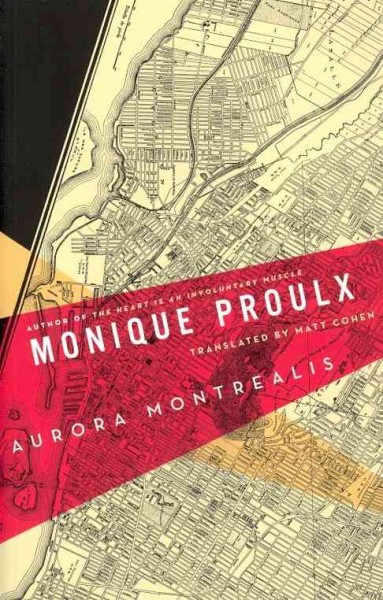 Aurora Montrealis : stories / Monique Proulx ; translated by Matt Cohen.