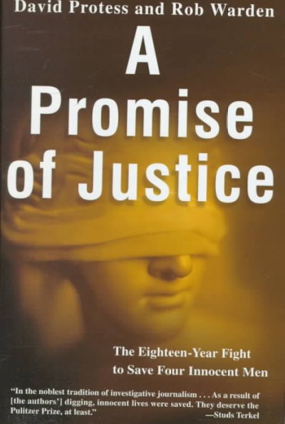A promise of justice / David Protess and Rob Warden.