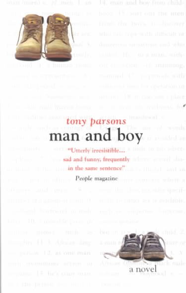 Man and boy / by Tony Parsons.