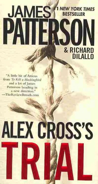Alex Cross's trial / James Patterson & Richard Dilallo.