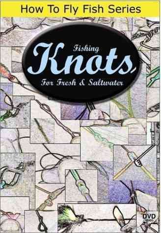 Knots for fresh & saltwater [videorecording] / [Bennett-Watt HD Productions, Inc.].