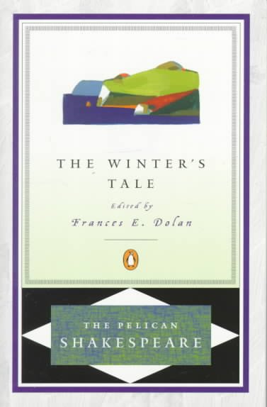 The winter's tale / William Shakespeare ; edited by Frances E. Dolan.