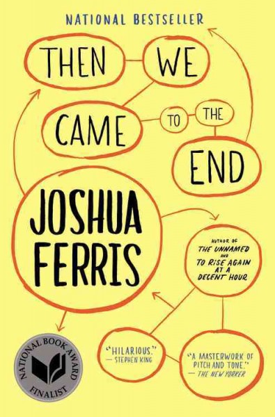 Then we came to the end : a novel / Joshua Ferris.
