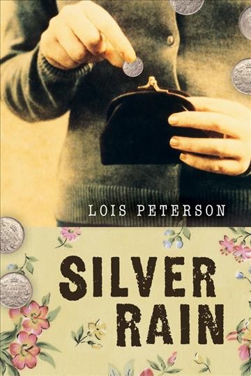Silver rain / Lois Peterson.