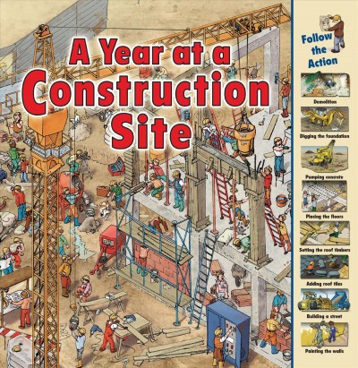 A year at a construction site : look and find / by Nicholas Harris.