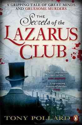 The secrets of the Lazarus Club / Tony Pollard.