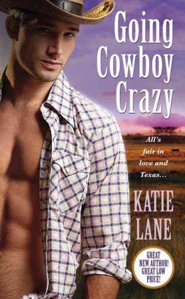 Going cowboy crazy / Katie Lane.