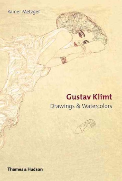 Gustav Klimt : drawings & watercolours / Rainer Metzger.