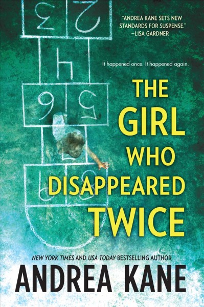The girl who disappeared twice / Andrea Kane.