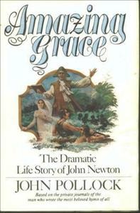 Amazing grace : John Newton's story / by John Pollock.