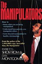 The manipulators / Everett L. Shostrom & Dan Montgomery.