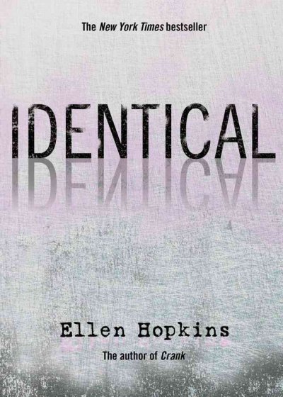 Identical / Ellen Hopkins.