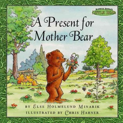 A present for mother bear / Else Holmelund Minarik.
