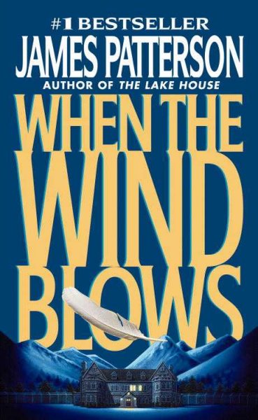 When the wind blows / James Patterson.