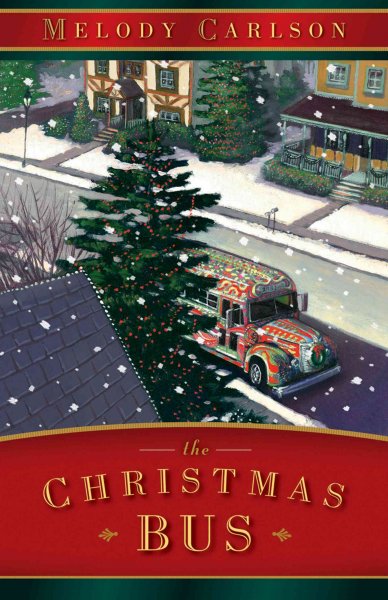 The Christmas bus / Melody Carlson.
