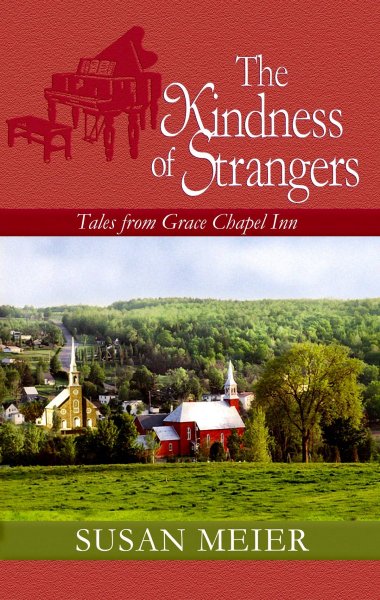 The kindness of strangers : tales from Grace Chapel Inn / Susan Meier.