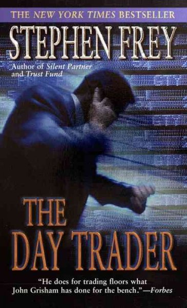 The day trader / Stephen Frey.