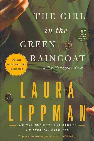 The girl in the green raincoat / Laura Lippman.