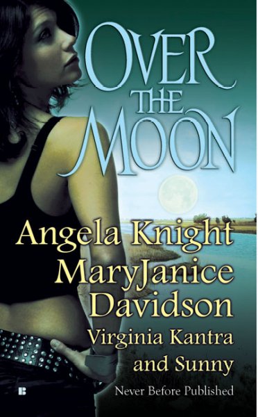 Over the moon / by Angela Knight ... [et al.].