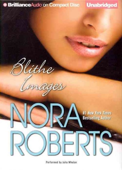 Blithe images [sound recording] / Nora Roberts.