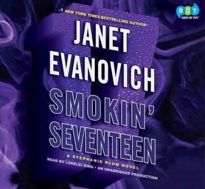 Smokin' seventeen [sound recording] : a Stephanie Plum novel / Janet Evanovich.