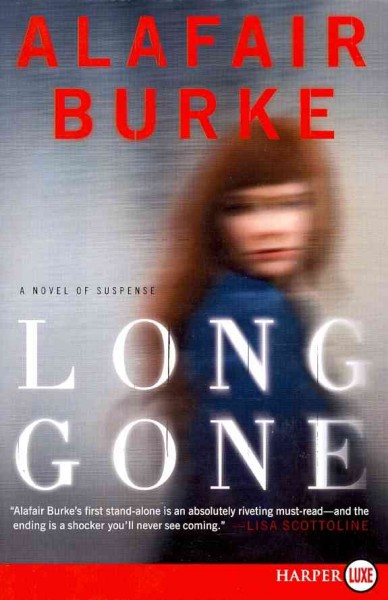 Long gone : a novel / Alafair Burke.