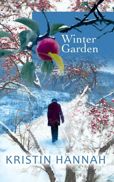 Winter garden / Kristin Hannah.