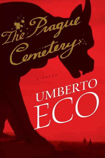 The Prague cemetery / Umberto Eco ; translated from the Italian by Richard Dixon.