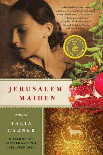 Jerusalem maiden : a novel / Talia Carner.