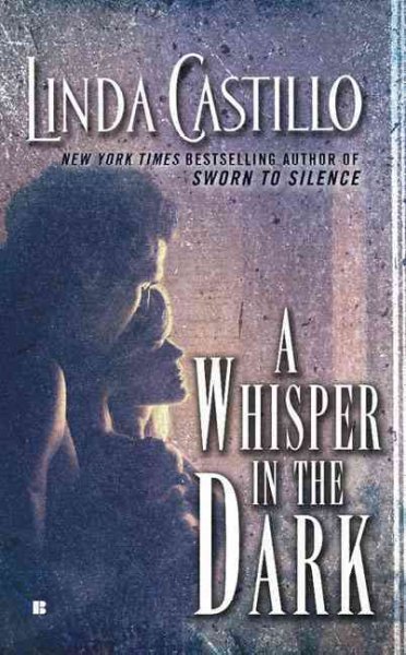 A whisper in the dark / Linda Castillo.