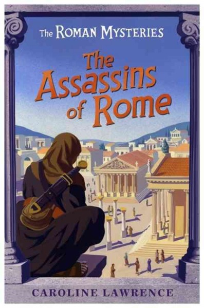 The assassins of Rome / Caroline Lawrence.