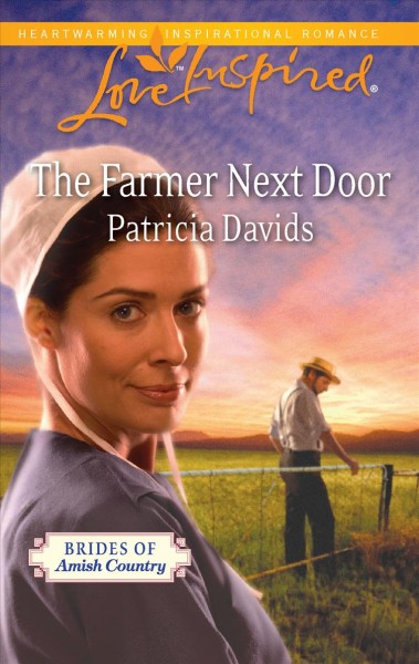 The farmer next door / Patricia Davids.