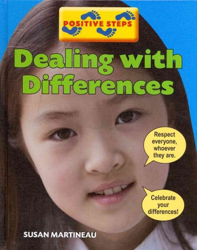 Dealing with differences : Positive Steps / by Susan Martineau with illustrations by Hel James Smart.