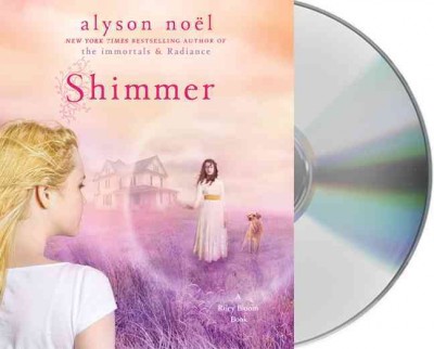 Shimmer [sound recording] / Alyson Noël.