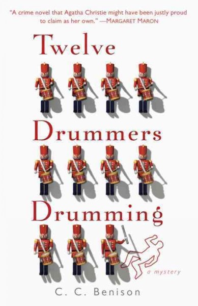 Twelve drummers drumming / Book 1 : a mystery / C.C. Benison.