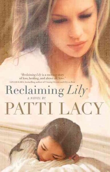 Reclaiming Lily : a novel / Patti Lacy.