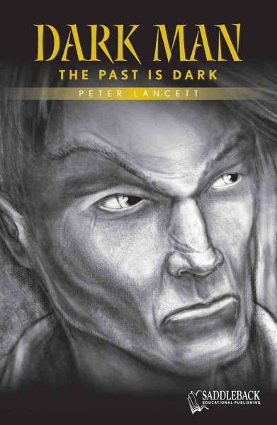 The past is dark / by Peter Lancett ; illustrated by Jan Pedroietta.