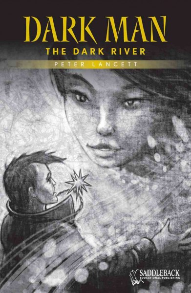 The dark river / by Peter Lancett ; illustrated by Jan Pedroietta.